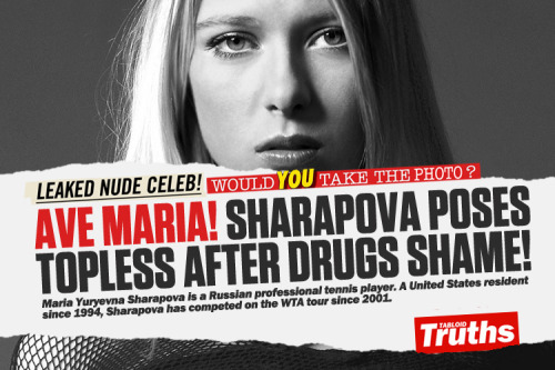 (via Leaked! Maria Sharopova Posing Topless After Drugs Shame!)