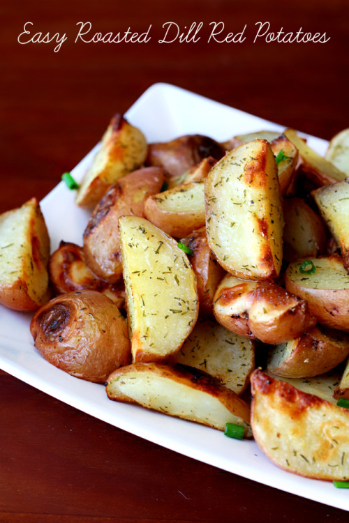 the-exercist: Roasted Dill Red Potatoes from Hungry Healthy Girl:3 lbs. red (new) potatoes, quartere