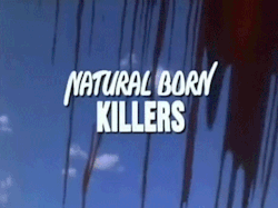 helterkelter:  calimarikid:Natural Born Killers   all time fav movie 👍