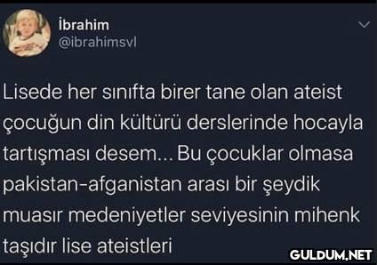 İbrahim @ibrahimsvl Lisede...