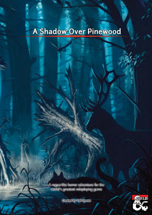 valldoesdnd: A Shadow Over Pinewood is now available on the Dmsguild!  “A Shadow Over Pinewood