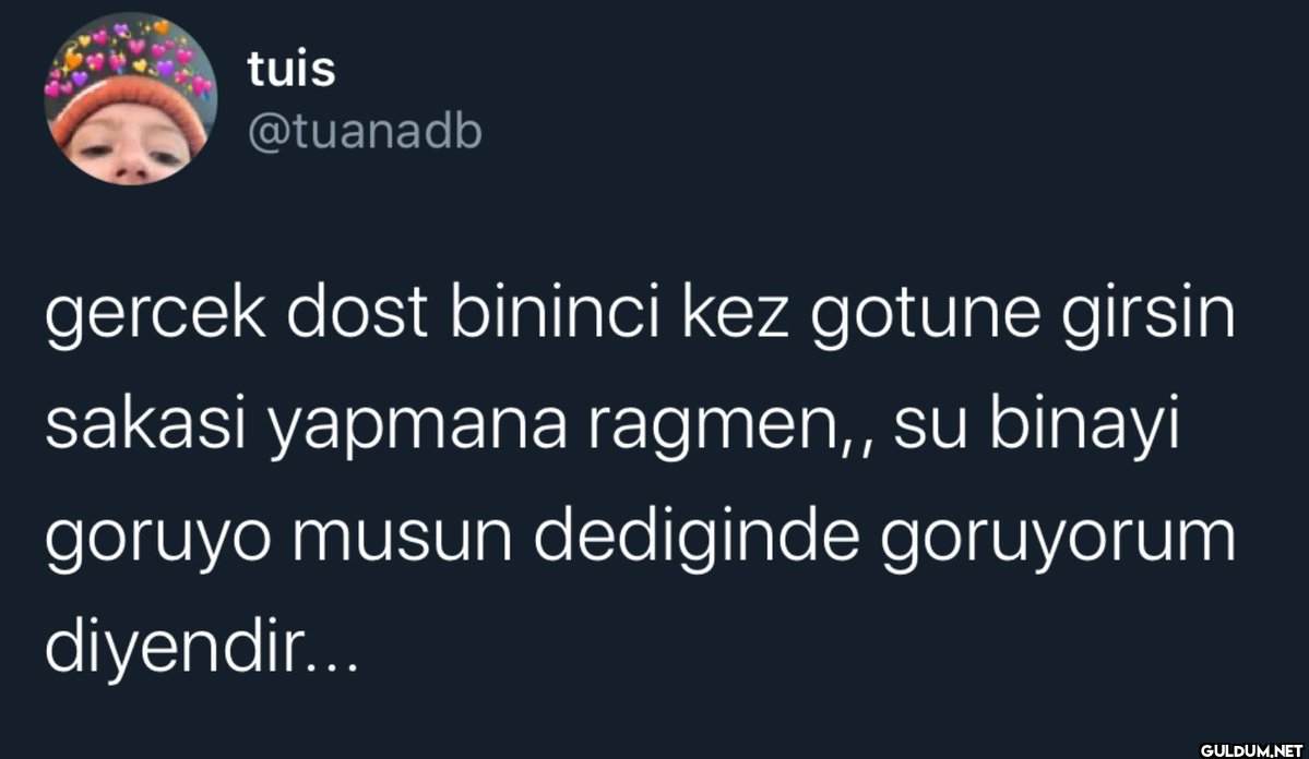 tuis @tuanadb gercek dost...