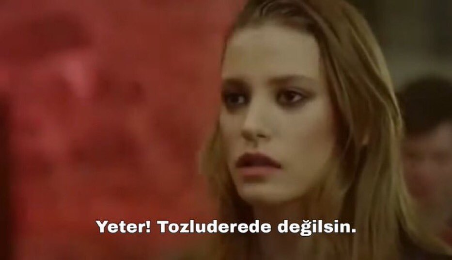 Yeter! Tozluderede...