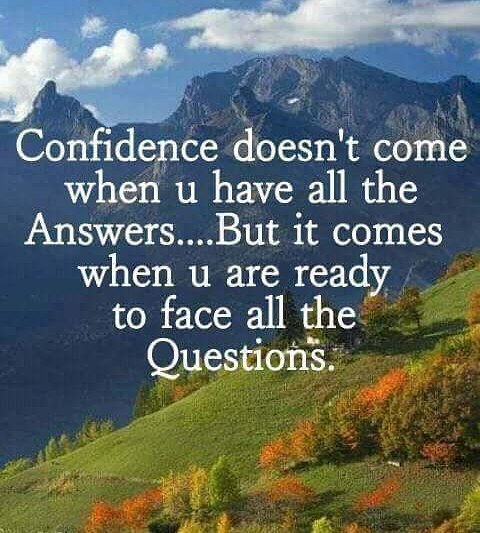 spiritualawakeningnet:  It takes confidence to admit you don’t know everything,