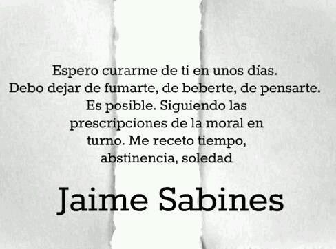 el-escritor-sombrilla:  Un día como hoy, pero de 1999, murió el gran poeta mexicano Jaime Sabines. Pero en sus letras, en sus versos y en sus memorias continua con nosotros. No se ha ido ni se irá jamás de nuestro lado. Gracias por todo lo que nos