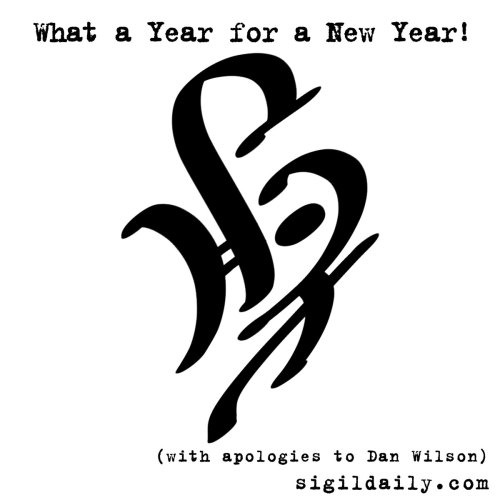 New Sigil: “What a Year for a New Year!” One of the unsung classics of modern holiday music is Dan W