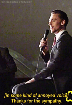 black-nata:  tomhiddleston-gifs: After a member of the audience said ‘he’s just