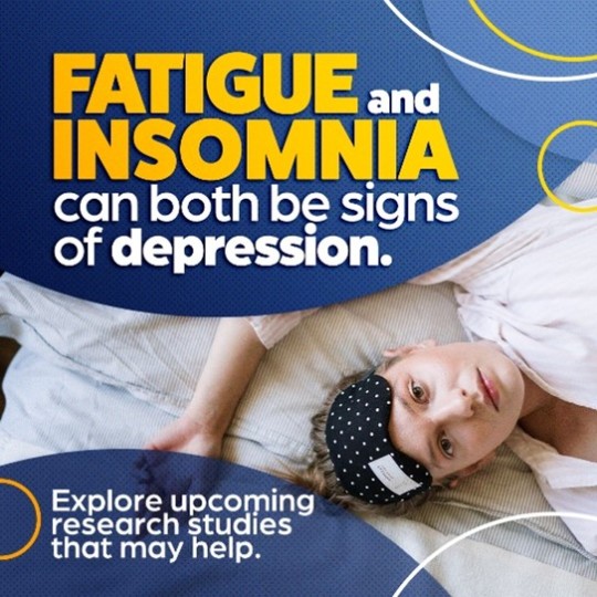 Fatigue and Insomnia can both be signs of depression