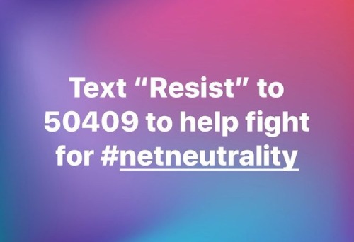 Text RESIST to 50409 to help fight for #netneutrality - ONLY TWO MORE DAYS!