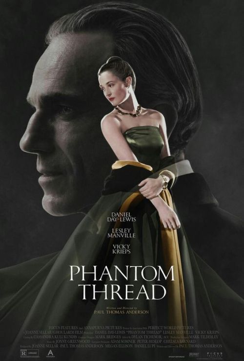 Phantom Thread (2017) dir.Paul Thomas AndersonThe most beautiful movie I&rsquo;ve ever seen