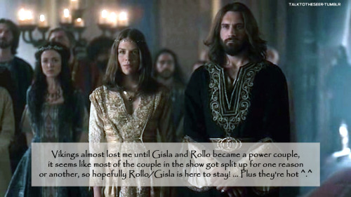 talktotheseer: Vikings almost lost me until Gisla and Rollo became a power couple, it seems like mos