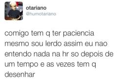 sociedade-secreta-dos-trouxas:  Tão lerda que tive que ler umas 4 vezes pra entender