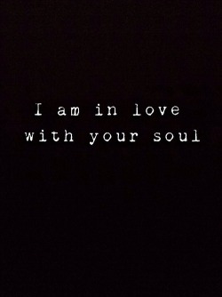 If I was to choose only one way of describing my feelings for you, then this might be the one that comes closest. You are everything to me. I breathe you. ~little one