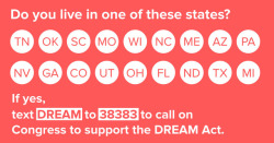 dosomething:  DoSomething.org wants to help you #DefendDreamers From November 9 - 13, we’ll send you a new ways to defend Dreamers in your community. In under six months, DACA recipients and Dreamers – young undocumented immigrants brought to the