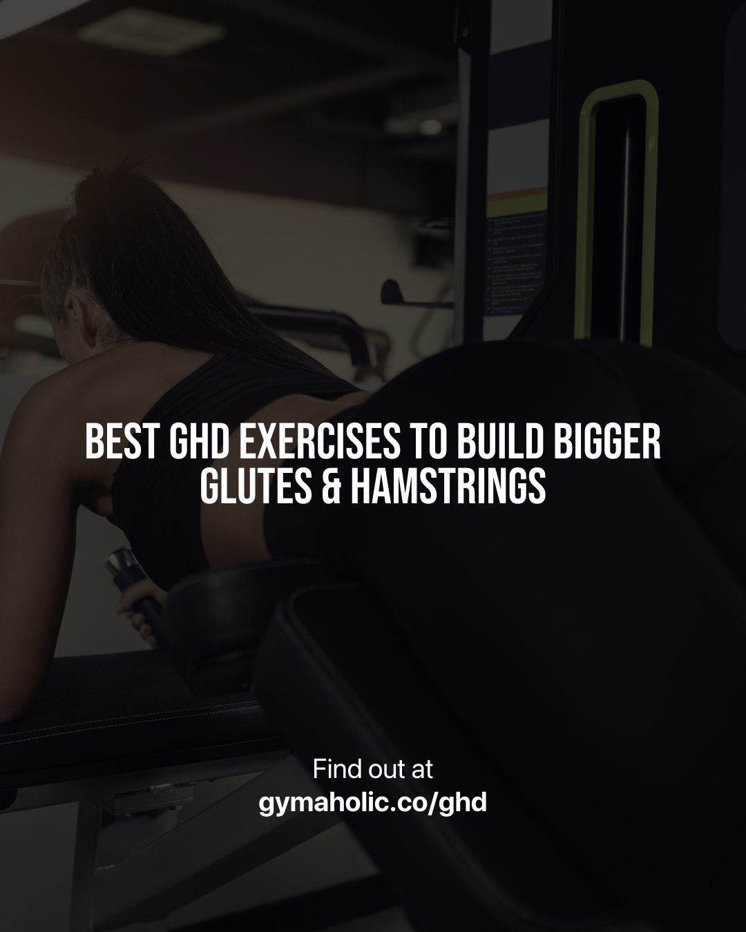 Best GHD Exercises To Build Bigger Glutes & Hamstrings