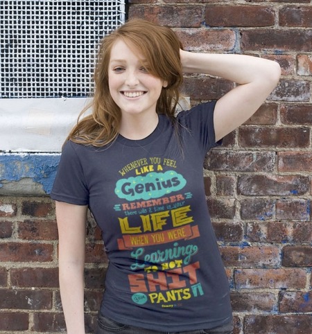 Funny Or Die Tweet-Shirts
Get this shirt to tell people you’re humble enough to remember a time when you were crapping your pants.
Get one now and be fashionably funny forever!