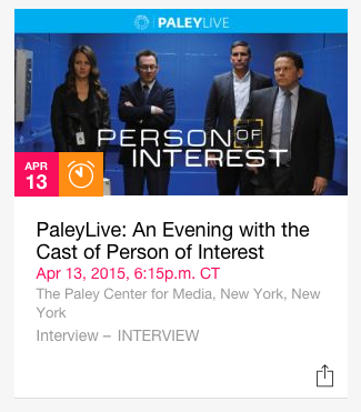 commonthieff:  Reminder that PaleyLive: An Evening with the Cast of Person Of Interest