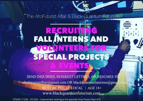 Seeking an intern for various #blackquantumfuturism @afrofuturistaffair #communityfutureslab 2018 pr