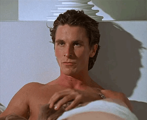 THE WAY PATRICK BATEMAN WOULD...