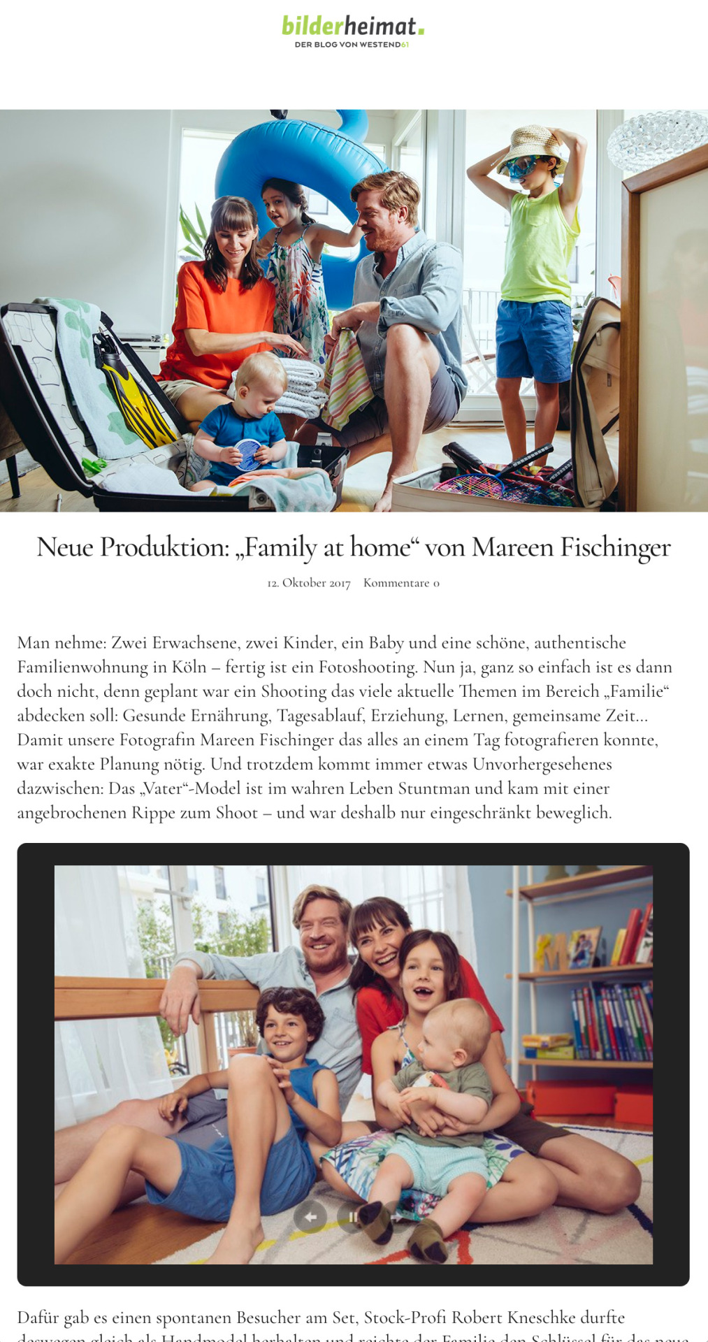 http://bilderheimat.com/de/neue-produktion-family-at-home-von-mareen-fischinger/
All photos from this production can be found here.
“Man nehme: Zwei Erwachsene, zwei Kinder, ein Baby und eine schöne, authentische Familienwohnung in Köln – fertig ist...