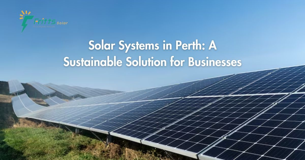Even Smith — Solar Systems in Perth: A Sustainable Solution for...