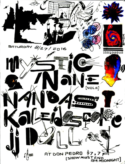 Mystic Inane Nandas Kaleidoscope JJ Doll Don Pedro&rsquo;s, $7. 7pm, must end by midnight. Flyer b