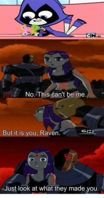 Frankjamesbailey:    My New Favorite Teen Titan Raven Meme. Funny…Yet So True