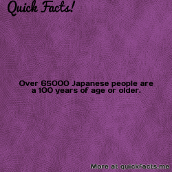 dailycoolfacts:  Quick Fact: Over 65000 Japanese people are a 100 years of age… | For more info about this fact visit: http://ift.tt/2tnPpWH