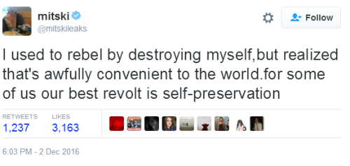 warriorsdebt:[Image: a tweet by user mitskileaks that reads ‘I used to rebel by destroyin