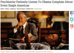theonion:  Psychiatrist Patiently Listens To Obama Complain About Every Single American