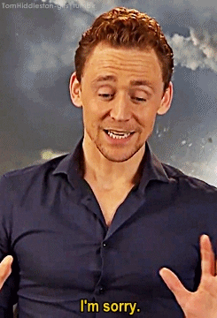 lokisarmy1964:  coporolight:  tomhiddleston-gifs:   Thomas Sorry William Hiddleston