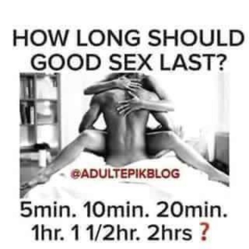 prettyboyshyflizzy:  lalbum–noir:  highlyannoyed:  sobeitjay:  prettyboyshyflizzy:  ohthatskarli:  prettyboyshyflizzy:  Let’s break it up in 2 parts how long should foreplay be and how long should sex be  Foreplay, I say at least 20 depending on how