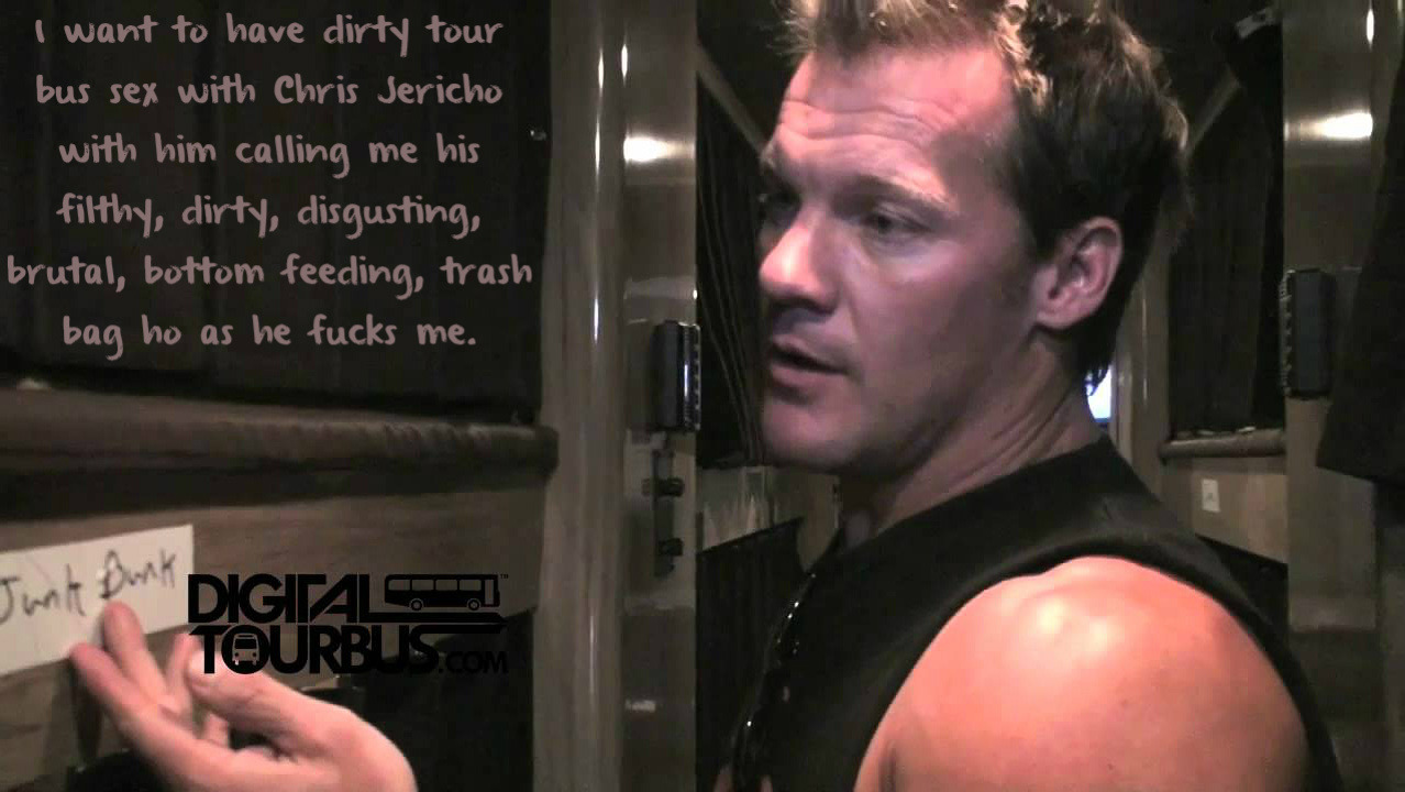 wrestlingssexconfessions:  I want to have dirty tour bus sex with Chris Jericho with
