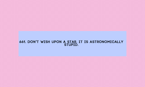 whatdiscworldtaughtme:  661. Don’t wish upon a star, It is astronomically stupid.