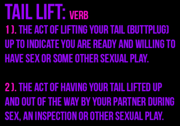 good-dog-girls: Tail Lift verb The act of lifting your tail (buttplug)  up to indicate