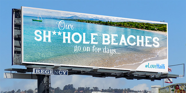 bobbycaputo:    These Cheeky Ads From Haiti Hope to Use Trump’s Words Against HimCreative