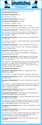 thedowangman:  A conversation between Spongebob Squarepants and Ash Ketchum