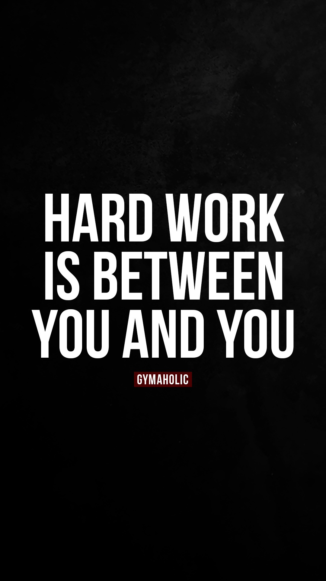 Hard work is between you and you