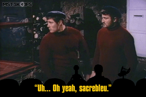 mst3kgifs:I get it from my father.