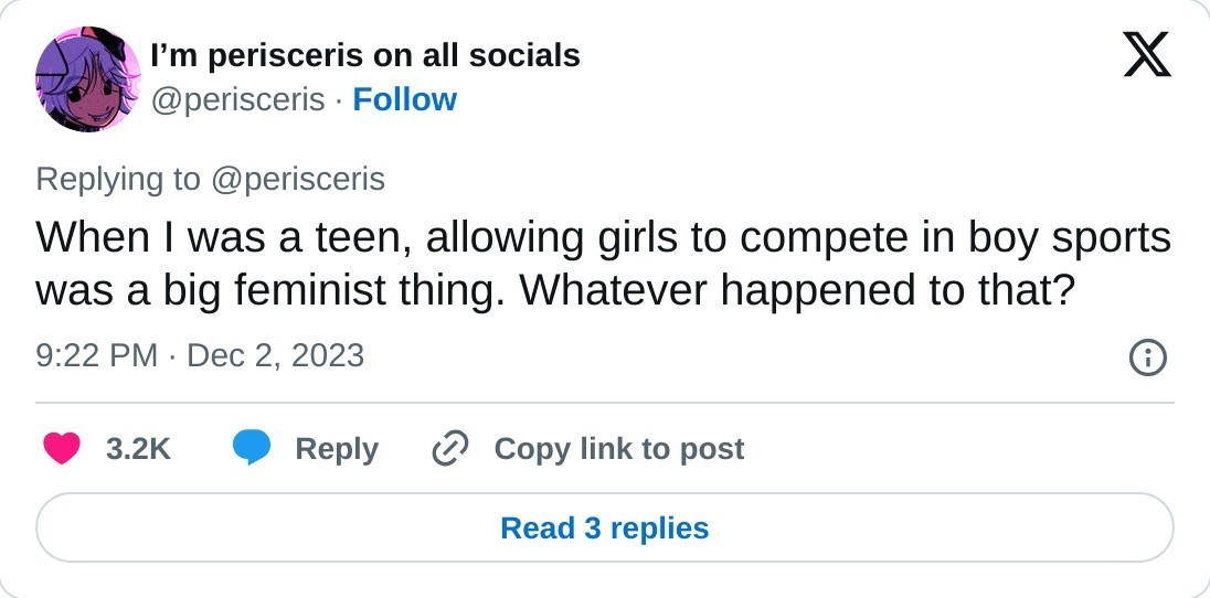 When I was a teen, allowing girls to compete in boy sports was a big feminist thing. Whatever happened to that?  — I’m perisceris on all socials (@perisceris) December 2, 2023