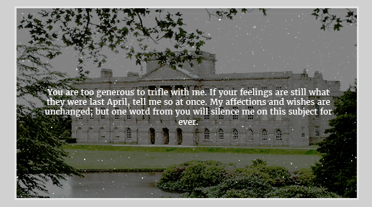 fjtzwilliamdarcy: M R   D A R C Y  ↳ his feelings for Miss Elizabeth