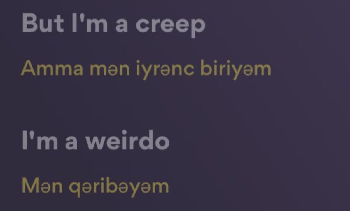But I'm a creep Amma mən...