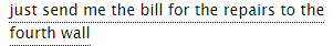 ao3tagoftheday:The AO3 Tag of the Day is: Characters BLASTING their way out of that tiny four-walled