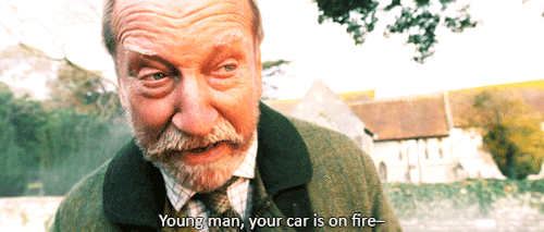 karolinadeaen: “That’s probably because your stupid car is on fire!”