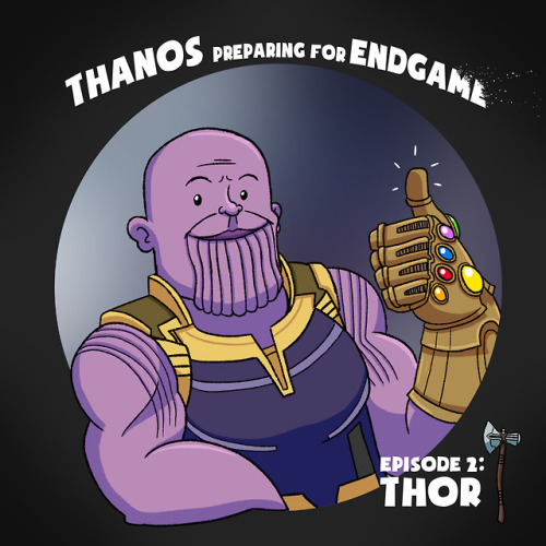 thanos preparing for endgame episode 2: thorThe strongest Avenger is taken care of 