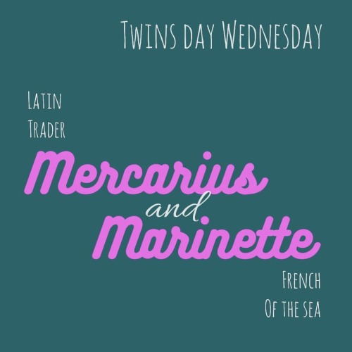 Mercarius and Marinette#Mercarius. A #Latin name meaning #Trader.#Marinette. A #French name meaning 