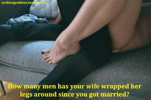 heusedmywife: And how many times has her panties been peeled off by another man?