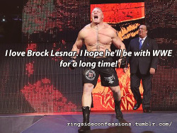 ringsideconfessions:  “I love Brock Lesnar.