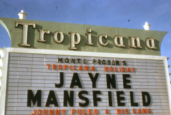 Vintagelasvegas:  Tropicana, Las Vegas, 1959.  “Jayne Mansfield Opened Her Act