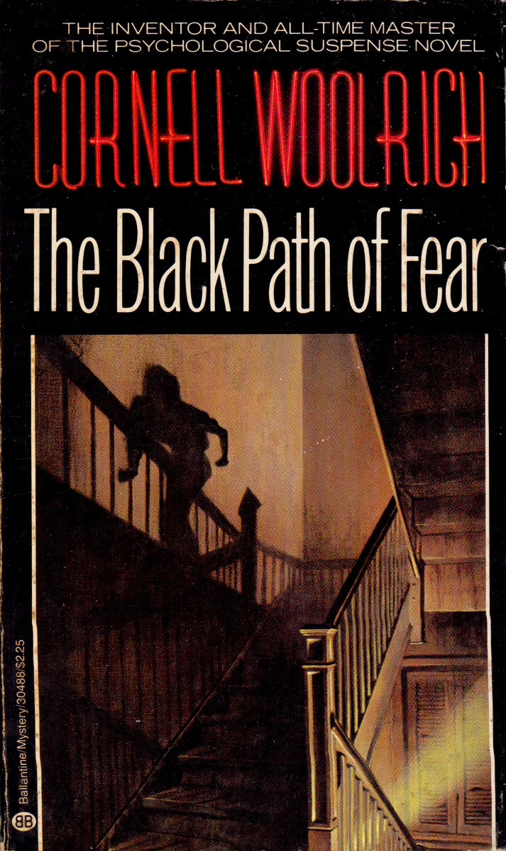The Black Path Of Fear, by Cornell Woolrich (Ballantine Books, 1982).From a second-hand